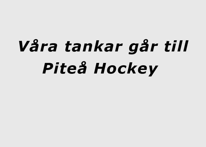 Våra tankar går till Piteå Hockey - Hockeyettan.se